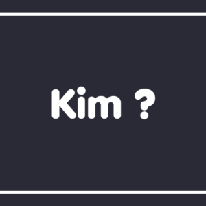 Kim