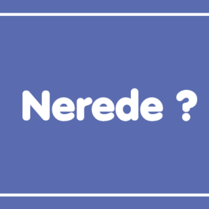 Nerede